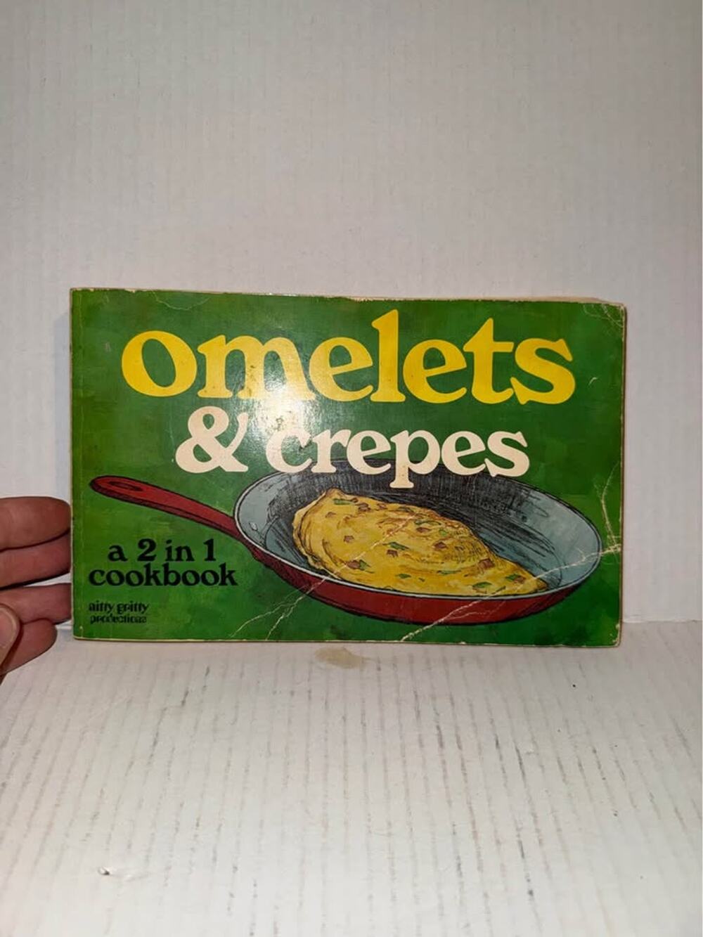 Cookbook: Omelets & Crepes / 2 in 1 Book recipes / Nitty Gritty Productions 1976